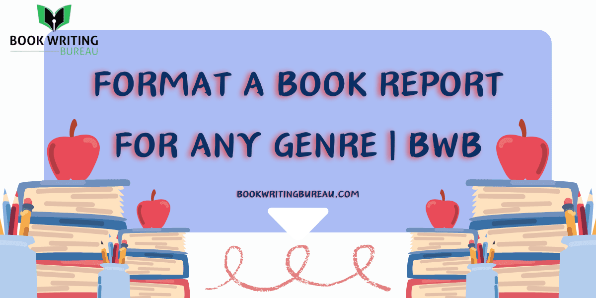 How to Format a Book Report for Any Genre | BWB